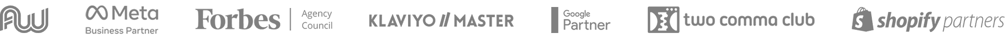Meta Business Partner, Forbes Agency Council, Klaviyo Master, Google Partner, Two Comma Club, Shopify Partners